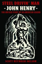 Cover of Steel Drivin' Man: John Henry by Scott Reynolds Nelson