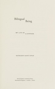 Cover of Bilingual Being by Kathleen Saint-Onge