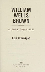 Cover of William Wells Brown by Ezra Greenspan
