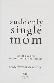 Cover of Suddenly Single Mom by Jeanette Hanscome