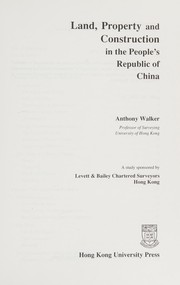 Cover of Land, property and construction in the People's Republic of China by Walker, Anthony