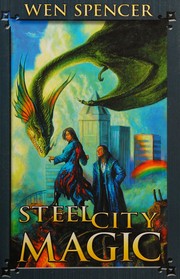 Front cover of Steel City magic by Wen Spencer