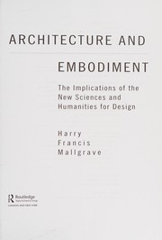 Front cover of Architecture and embodiment by Harry Francis Mallgrave