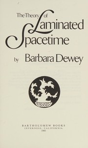 Front cover of The theory of laminated spacetime by Barbara Dewey