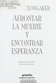 Front cover of Afrontar LA Muerte De Los Seres Queridos(Facing Death and Finding Hope) by Christine Jagaker