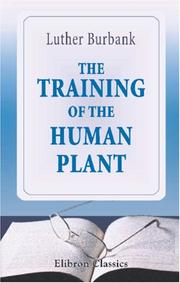 Cover of The Training of the Human Plant by Luther Burbank