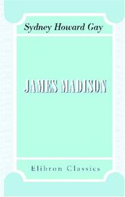 Front cover of James Madison by Sydney Howard Gay