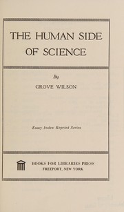 Front cover of The human side of science by Grove Wilson