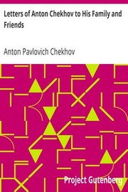 Front cover of Letters of Anton Chekhov to his family and friends by Антон Павлович Чехов