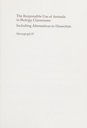 Front cover of The Responsible use of animals in biology classrooms by Unknown