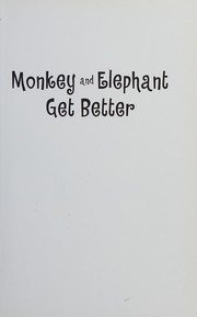 Cover of Monkey and elephant get better by Carole Lexa Schaefer
