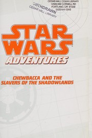 Front cover of Chewbacca and the slavers of the Shadowlands by Christopher Cerasi