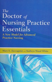 Front cover of The doctor of nursing practice essentials by Mary E. Zaccagnini