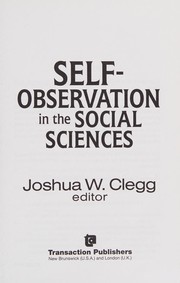 Front cover of Self-observation in the social sciences by Joshua W. Clegg