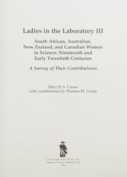 Cover of Ladies in the laboratory III by Mary R. S. Creese