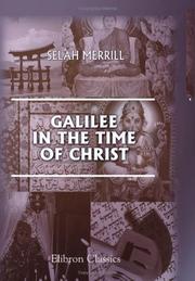 Front cover of Galilee in the time of Christ by Selah Merrill