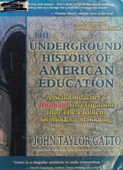 Front cover of The underground history of American education by John Taylor Gatto