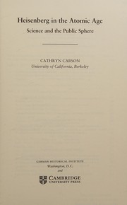 Front cover of Heisenberg in the atomic age by Cathryn Carson
