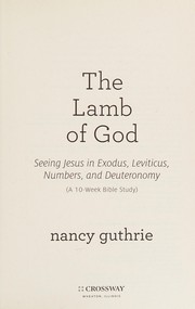 Front cover of The Lamb of God by Nancy Guthrie