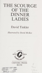 Cover of The Scourge of the Dinner Ladies by David Tinkler