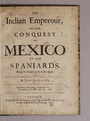 Front cover of The Indian emperour, or The, conquest of Mexico by the Spaniards by John Dryden