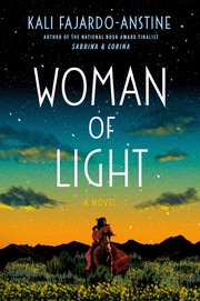 Front cover of Woman of Light by Kali Fajardo-Anstine