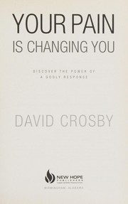 Cover of Your pain is changing you by David Crosby