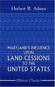 Cover of Maryland's influence upon land cessions to the United States by Herbert Baxter Adams