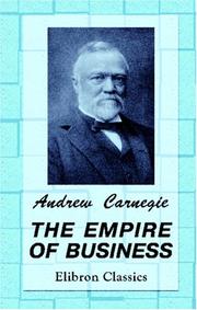 Front cover of The empire of business by Andrew Carnegie