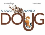 Cover of A dog named Doug by Karma Wilson