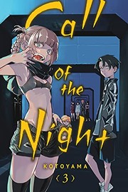 Front cover of Call of the Night, Vol. 3 by Kotoyama