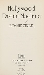 Front cover of Hollywood dream machine by Bonnie Zindel