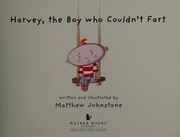 Front cover of Harvey, the boy who couldn't fart by Matthew Johnstone