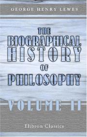 Front cover of A biographical history of philosophy by George Henry Lewes