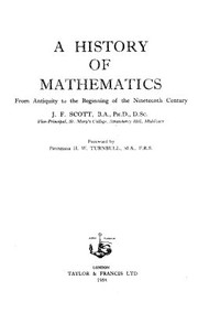 Cover of A history of mathematics; from antiquity to the beginning of the nineteenth century by J. F. Scott