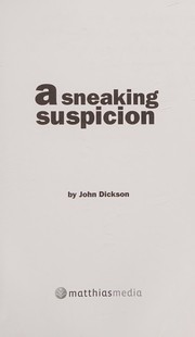 Cover of A Sneaking Suspicion by John Dickson