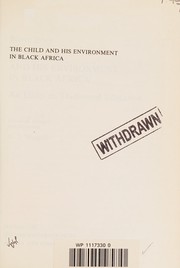 Cover of The child and his environment in Black Africa by Pierre Erny