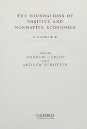 Cover of The foundations of positive and normative economics by Andrew Caplin