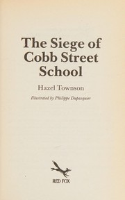 Front cover of The siege of Cobb Street School by Hazel Townson