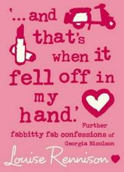 Cover of "...and That's When It Fell Off in My Hand" (Confessions of Georgia Nicolson) by Louise Rennison