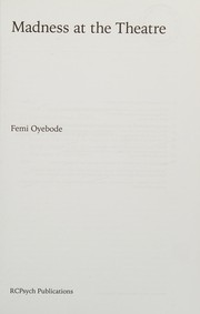 Front cover of Madness at the theatre by Femi Oyebode