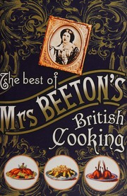 Front cover of The Best of Mrs. Beeton's British Cooking by Mrs. Beeton