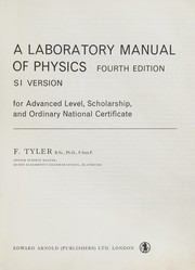 Cover of A laboratory manual of physics, for Advanced Level, Scholarship and Ordinary National Certificate by F. Tyler