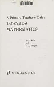 Cover of Towards mathematics, a primary teacher's guide by David Sturgess