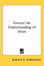 Front cover of Toward the understanding of Jesus by Vladimir Grigorievitch Simkhovitch