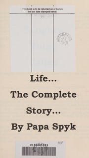 Front cover of Naughty thing called life ... the complete story by Papa Spyk