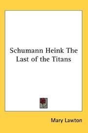 Cover of Schumann Heink The Last of the Titans by Mary Lawton