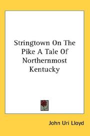 Front cover of Stringtown On The Pike A Tale Of Northernmost Kentucky by John Uri Lloyd