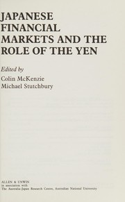 Front cover of Japanese financial markets and the role of the yen by Colin McKenzie