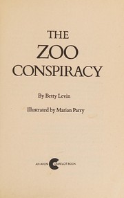 Front cover of The Zoo Conspiracy by Betty Levin
